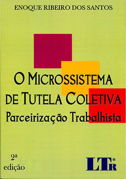 O microssistema de tutela coletiva: Parceirização trabalhista