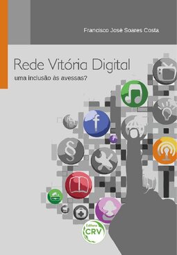 Rede vitória digital: uma inclusão às avessas?