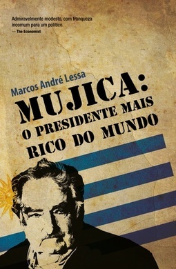 MUJICA - O PRESIDENTE MAIS RICO DO MUNDO