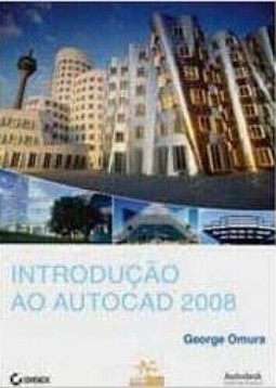 Introdução ao AutoCAD 2008: Guia Autorizado