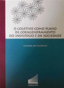 O coletivo como plano de coengendramento do indivíduo e da sociedade
