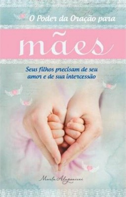 O poder da oração para mães