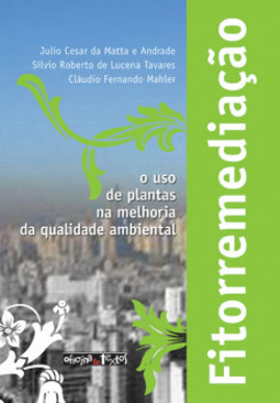 Fitorremediação: o uso de plantas na melhoria da qualidade ambiental