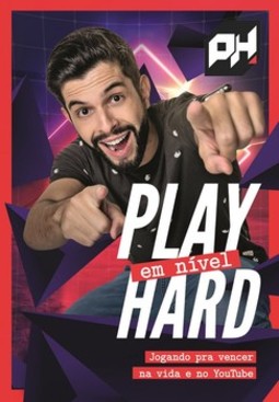 Play em nível hard: jogando pra vencer na vida e no YouTube