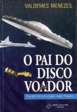 O PAI DO DISCO VOADOR
