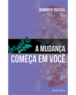 A Mudança Começa em Você
