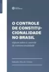 O controle de constitucionalidade no Brasil