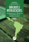 Diálogos e interlocuções: experiências e práticas pedagógicas na América Latina