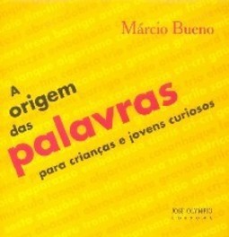 A Origem das Palavras para Crianças e Jovens Curiosos