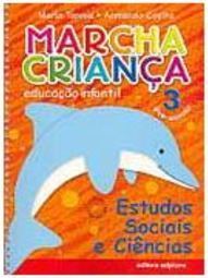 Marcha Criança: Estudos Sociais e Ciências: Pré-Escola - Vol. 3