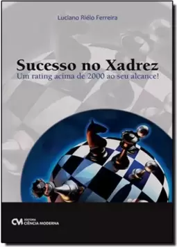 Sucesso No Xadrez - Um Rating Acima De 2000 Ao Seu Alcance!