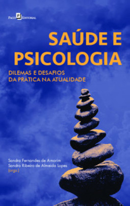 Saúde e psicologia: dilemas e desafios da prática na atualidade