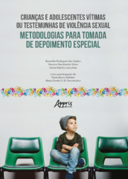Crianças e adolescentes vítimas ou testemunhas de violência sexual: metodologias para tomada de depoimento especial