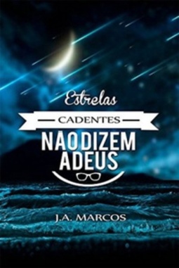 Estrelas Cadentes Não Dizem Adeus