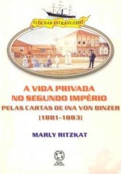 Vida Privada no Segundo Império pelas Cartas De...