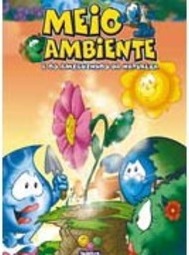 Meio Ambiente: e os Amiguinhos da Natureza