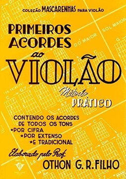 Primeiros Acordes ao Violão: Método Prático