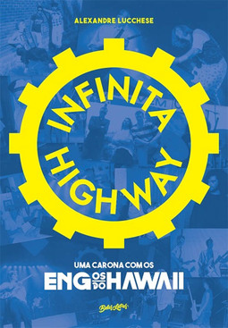 Infinita Highway - Uma Carona com os Engenheiros do Hawaii