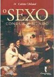 O Sexo Conduz o Mundo