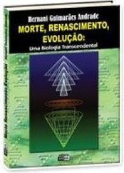 Morte, Renascimento, Evolução: uma Biologia Transcendental