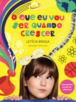 O Que Eu Vou Ser Quando Crescer (+ Adesivos)
