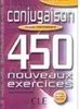 Conjugaison 450 Nouveaux Exercices: Niveau Intermédiaire - IMPORTADO