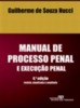 Manual de Processo Penal e Execução Penal