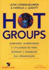 Hot Groups: Semeando, Alimentando e Utilizando-os para Acender ...