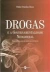 Drogas e a governamentalidade neoliberal: uma genealogia da redução de danos