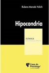 Hipocondria: impasses da alma, desafios do corpo