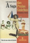 A Saga Das Praias Gauchas