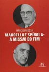 Marcello e Spínola: a missão do fim
