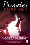 Prometes Amar-me? (One Week Girlfriend #3)