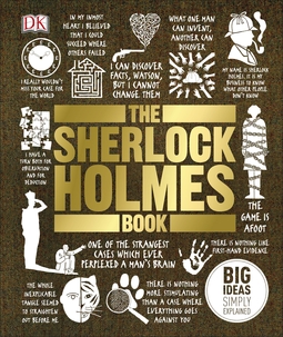 The Sherlock Holmes Book: Big Ideas Simply Explained