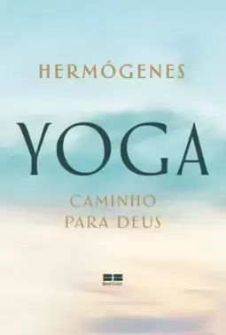 Yoga: caminho para Deus