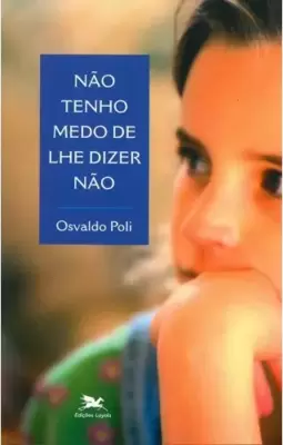 Não tenho medo de lhe dizer não
