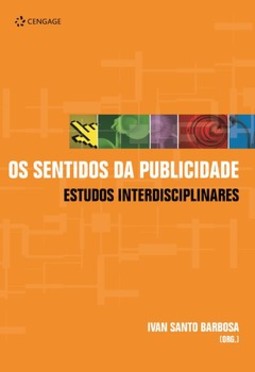 Os sentidos da publicidade: estudos interdisciplinares