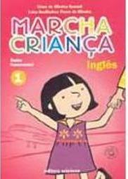 Marcha Criança: Inglês - 1 série - 1 grau