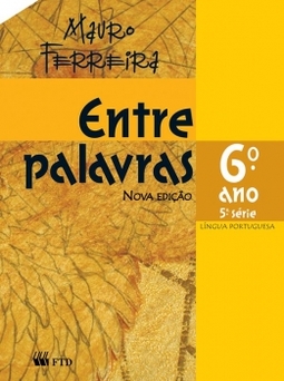 Entre palavras - Língua portuguesa - 6º ano / 5ª série