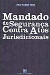 Mandado de Segurança Contra Atos Jurisdicionais