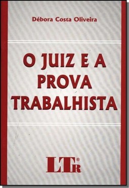 Juiz E A Prova Trabalhista,O