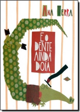 E O Dente Ainda Doia