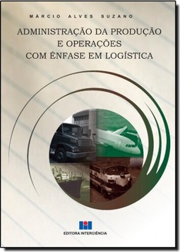 Administracao Da Producao E Operacoes Com Enfase Em Logistica