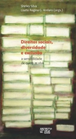 Direitos sociais, diversidade e exclusão: a sensibilidade de quem as vive