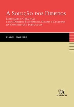 A solução dos direitos: liberdades e garantias e dos direitos económicos, sociais e culturais na constituição portuguesa