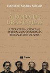 À roda de Brás Cubas: literatura, ciência e personagens femininas em Machado de Assis