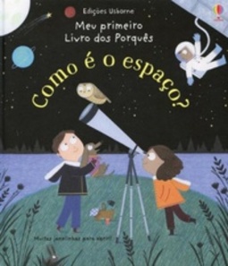 Como é o espaço? (Livro dos Porquês)