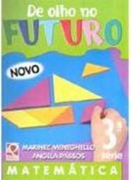 De Olho no Futuro: Matemática: Novo - 3 série - 1 grau