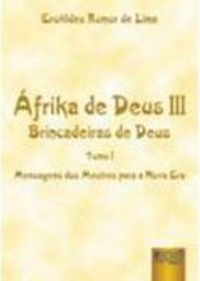 Áfrika de Deus III: Brincadeiras de Deus