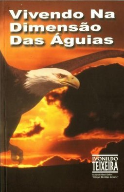 Vivendo na Dimensão das Águias